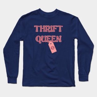 Thrift Queen Long Sleeve T-Shirt